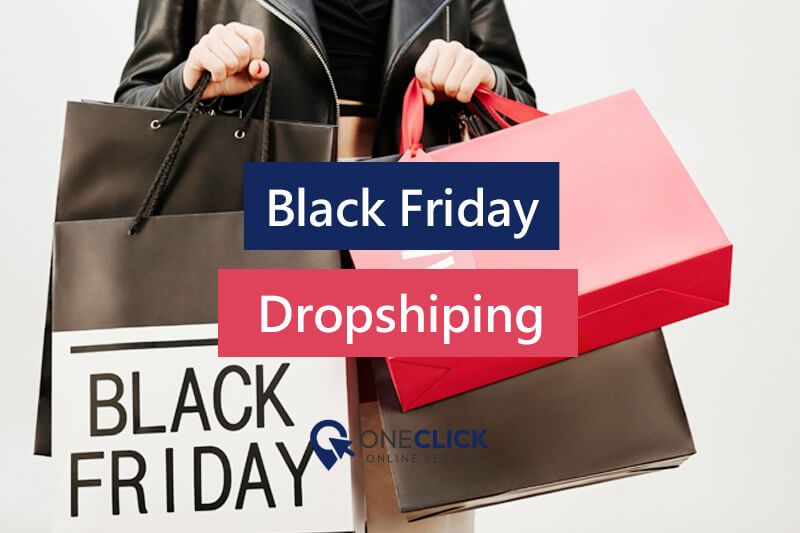 dropship on black friday | oneclick online service
