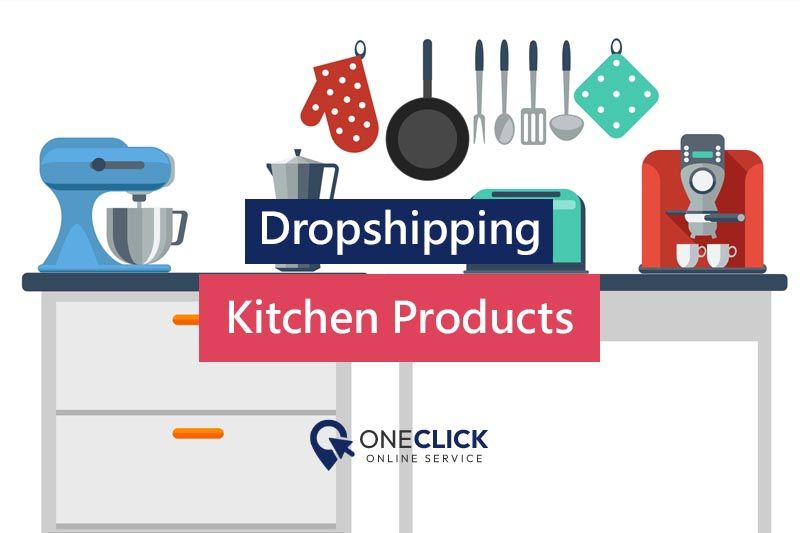Kitchen Products to Dropship