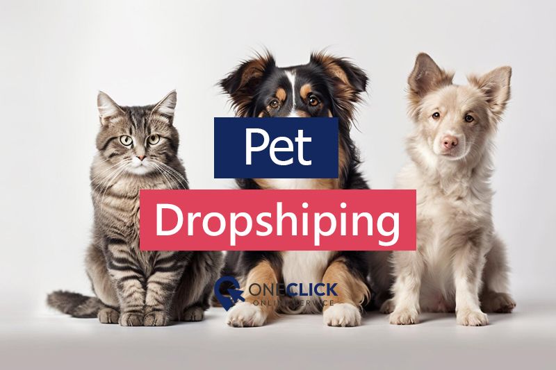 pet dropshipping | oneclick online service