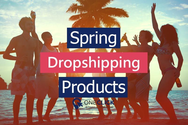 spring dropshipping | oneclick online service