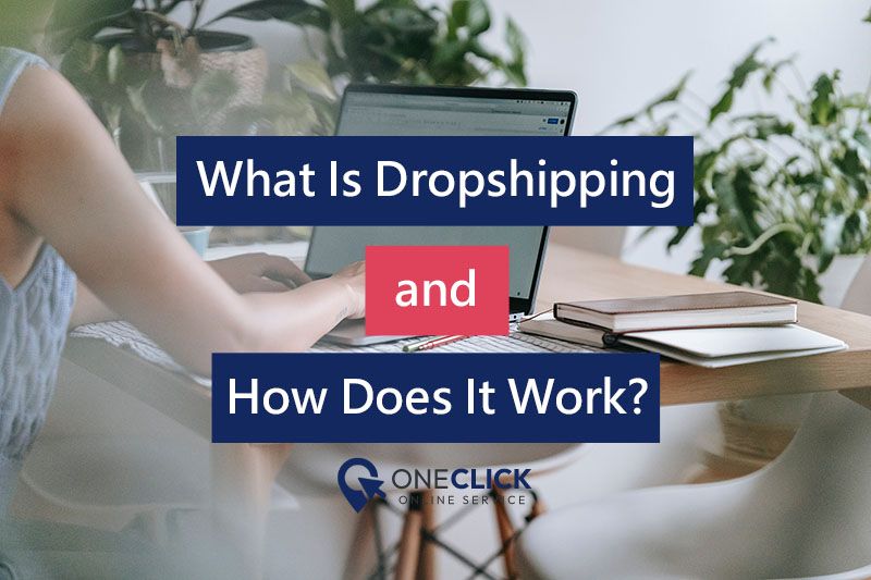 What is Dropshipping | oneclick online service